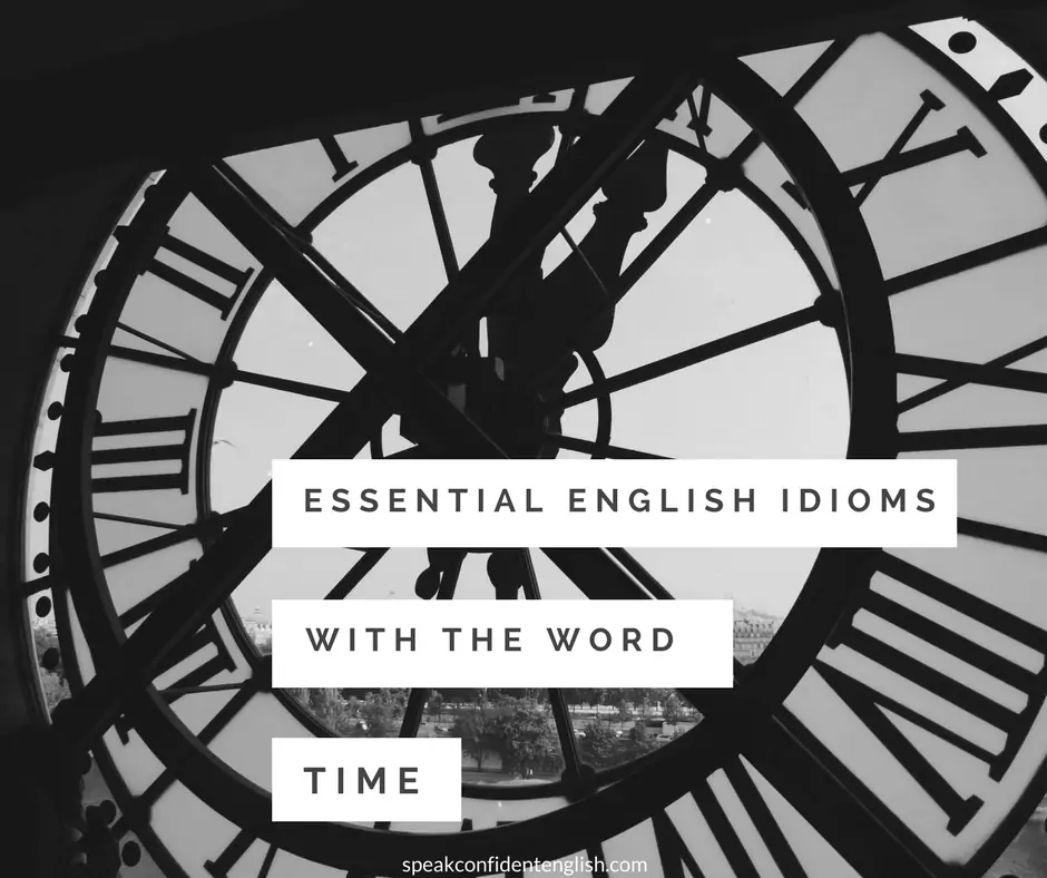 Essential English Idioms with the Word Time