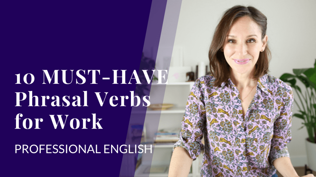 10 Must-Have Phrasal Verbs for Work — YT