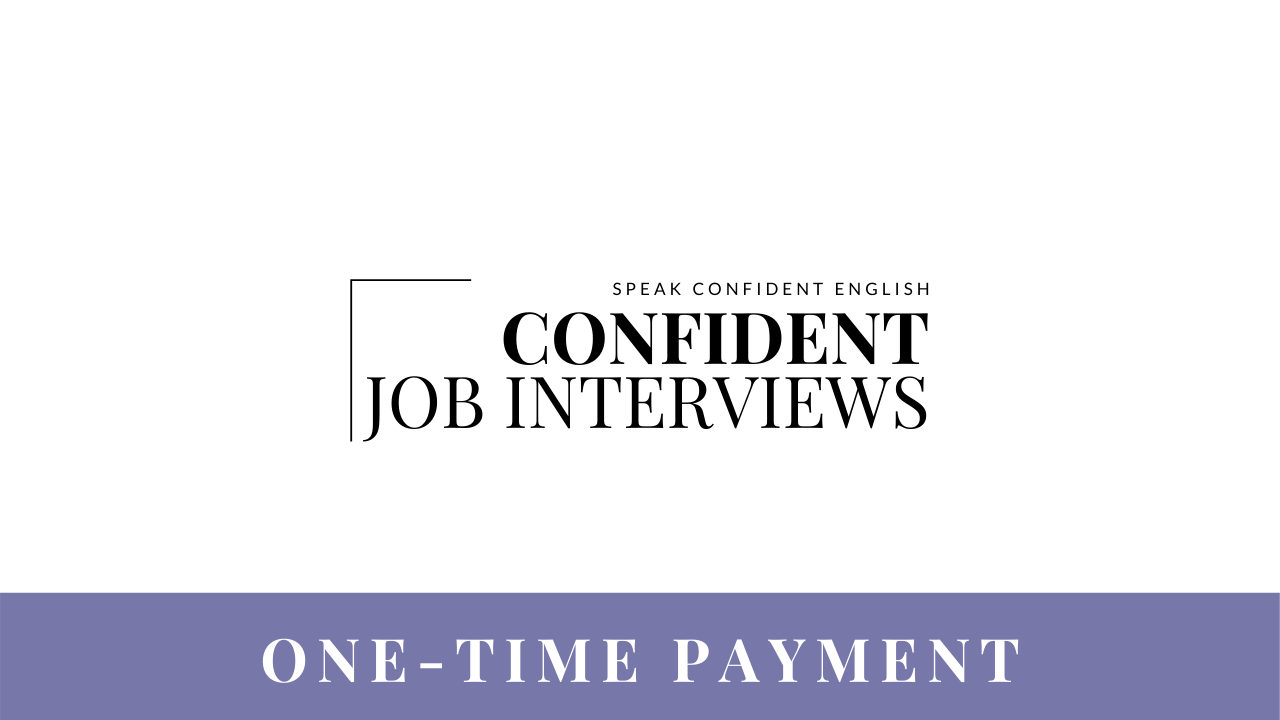Confident Job Interviews Course_Option 1 Payment Confident Job Interviews Course_Option 1 Payment